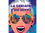 XL Teile - La gériatrie c'est Sexy